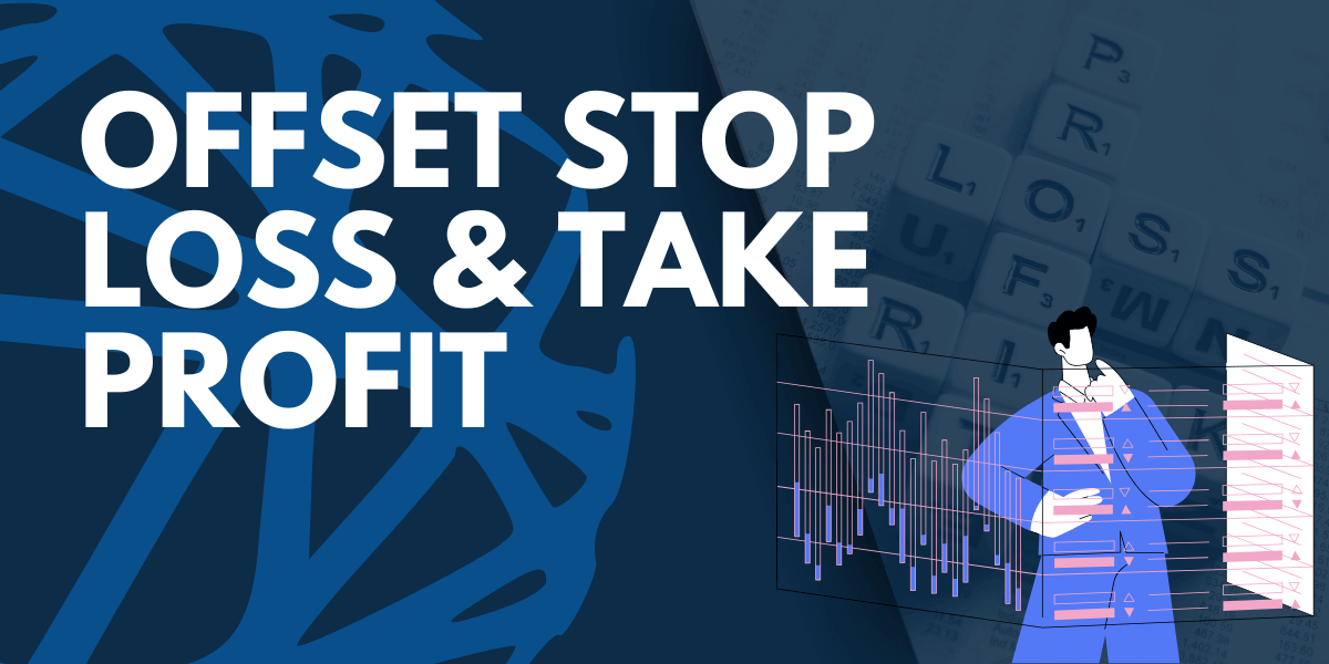 Understanding Offset Stop Loss & Take Profit in Trade Copier